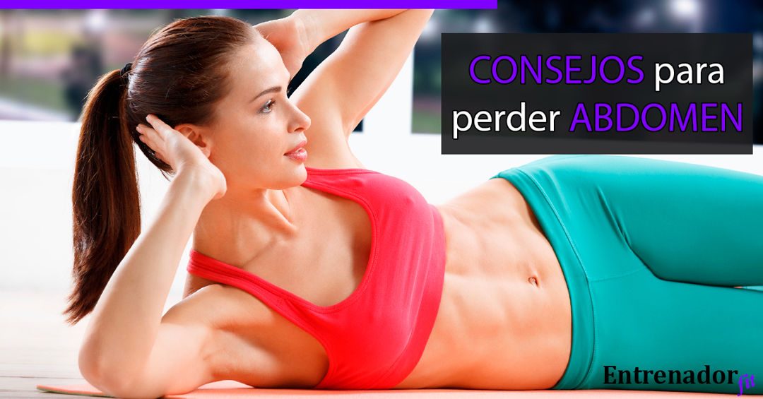 Consejos para lucir tus abdominales