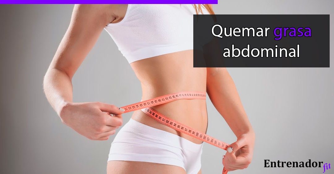 Ejercicios para quemar grasa Abdominal